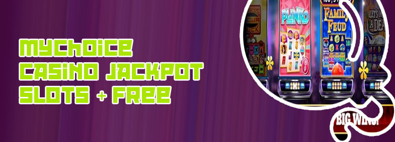 Mychoice casino free play